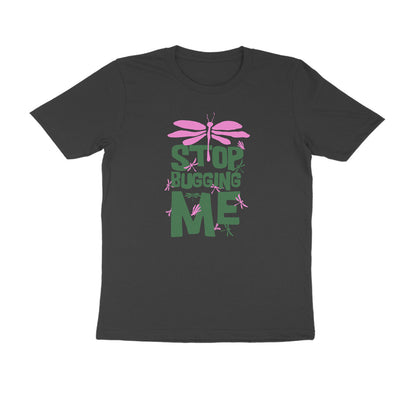 Half Sleeve Round Neck T-Shirt – Stop Bugging Me 2 puraidoprints