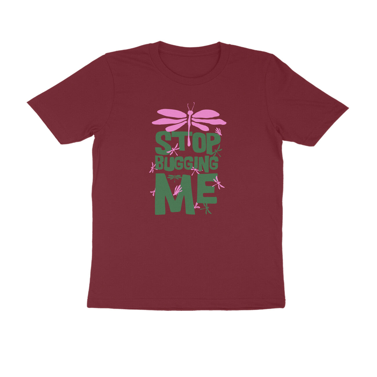 Half Sleeve Round Neck T-Shirt – Stop Bugging Me 2 puraidoprints