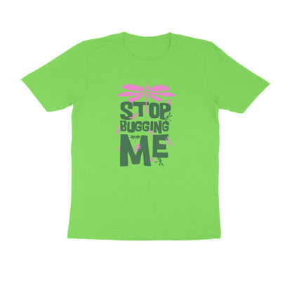 Half Sleeve Round Neck T-Shirt – Stop Bugging Me 2 puraidoprints