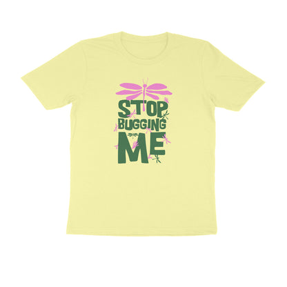 Half Sleeve Round Neck T-Shirt – Stop Bugging Me 2 puraidoprints