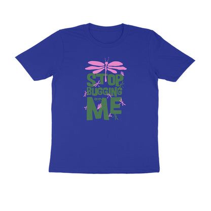 Half Sleeve Round Neck T-Shirt – Stop Bugging Me 2 puraidoprints