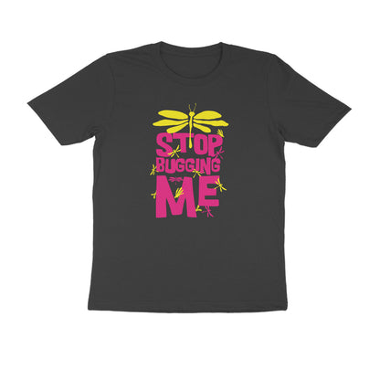 Half Sleeve Round Neck T-Shirt – Stop Bugging Me 3 puraidoprints