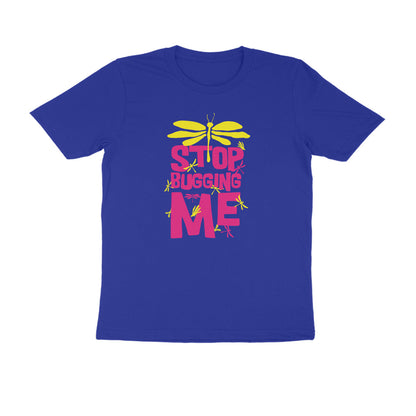 Half Sleeve Round Neck T-Shirt – Stop Bugging Me 3 puraidoprints