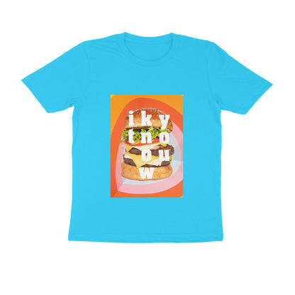 Half Sleeve Round Neck T-Shirt – you know it - Burger puraidoprints