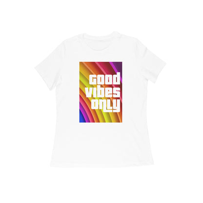 WOMEN'S ROUND NECK T-SHIRT – Good Vibes Only puraidoprints