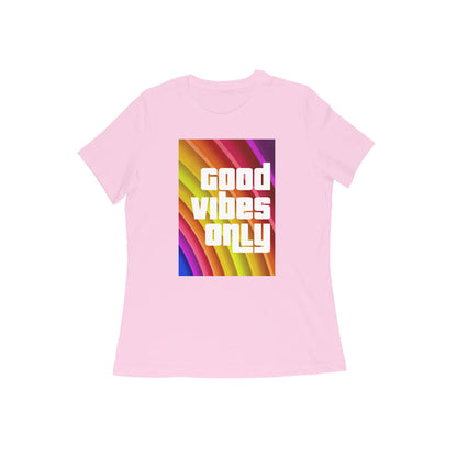 WOMEN'S ROUND NECK T-SHIRT – Good Vibes Only puraidoprints