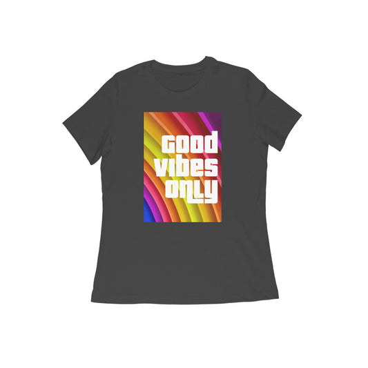 WOMEN'S ROUND NECK T-SHIRT – Good Vibes Only puraidoprints