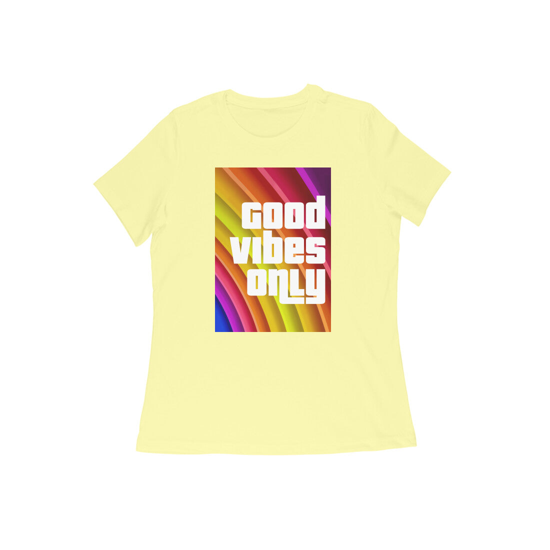 WOMEN'S ROUND NECK T-SHIRT – Good Vibes Only puraidoprints