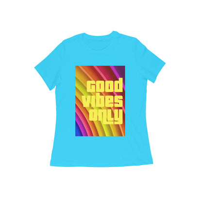 WOMEN'S ROUND NECK T-SHIRT – Good vibes only puraidoprints