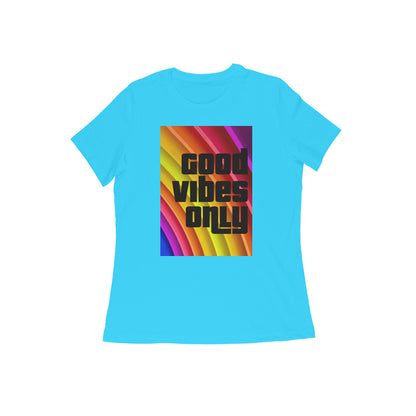 WOMEN'S ROUND NECK T-SHIRT – Good vibes only puraidoprints