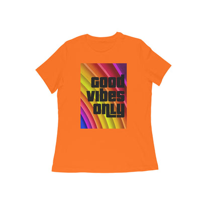 WOMEN'S ROUND NECK T-SHIRT – Good vibes only puraidoprints