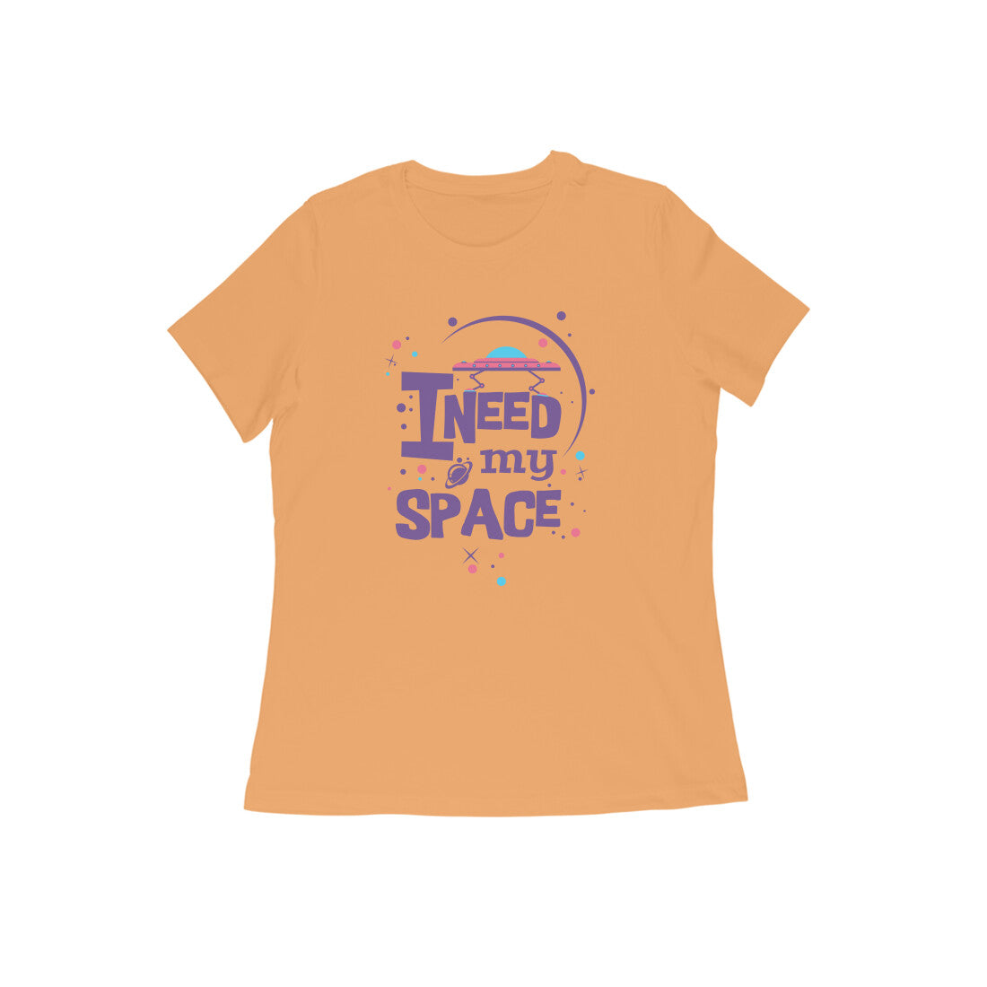 WOMEN'S ROUND NECK T-SHIRT - I need my Space 1 puraidoprints