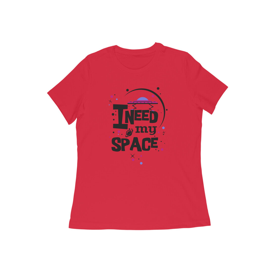 WOMEN'S ROUND NECK T-SHIRT - I need my Space 2 puraidoprints