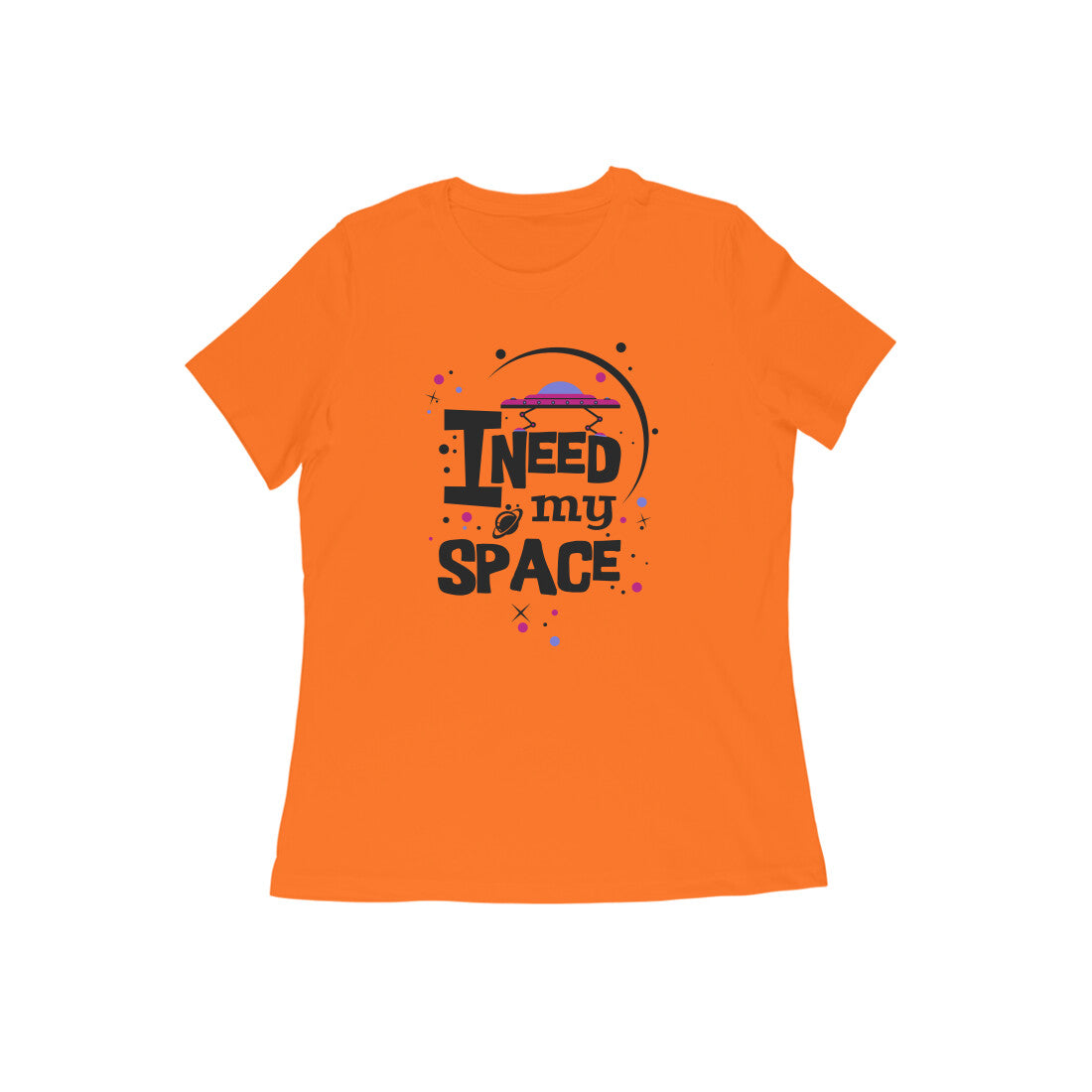 WOMEN'S ROUND NECK T-SHIRT - I need my Space 2 puraidoprints