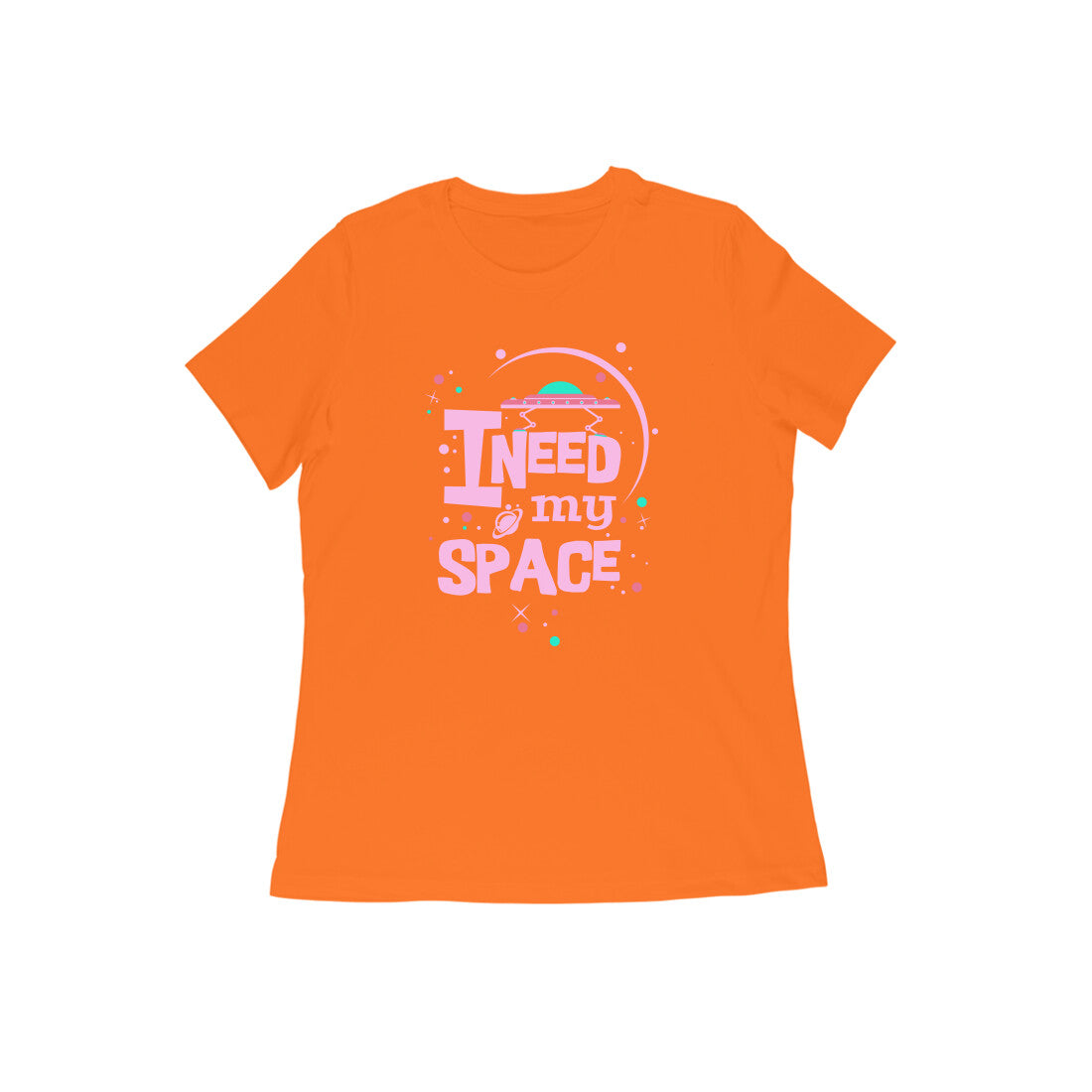 WOMEN'S ROUND NECK T-SHIRT - I need my Space 3 puraidoprints