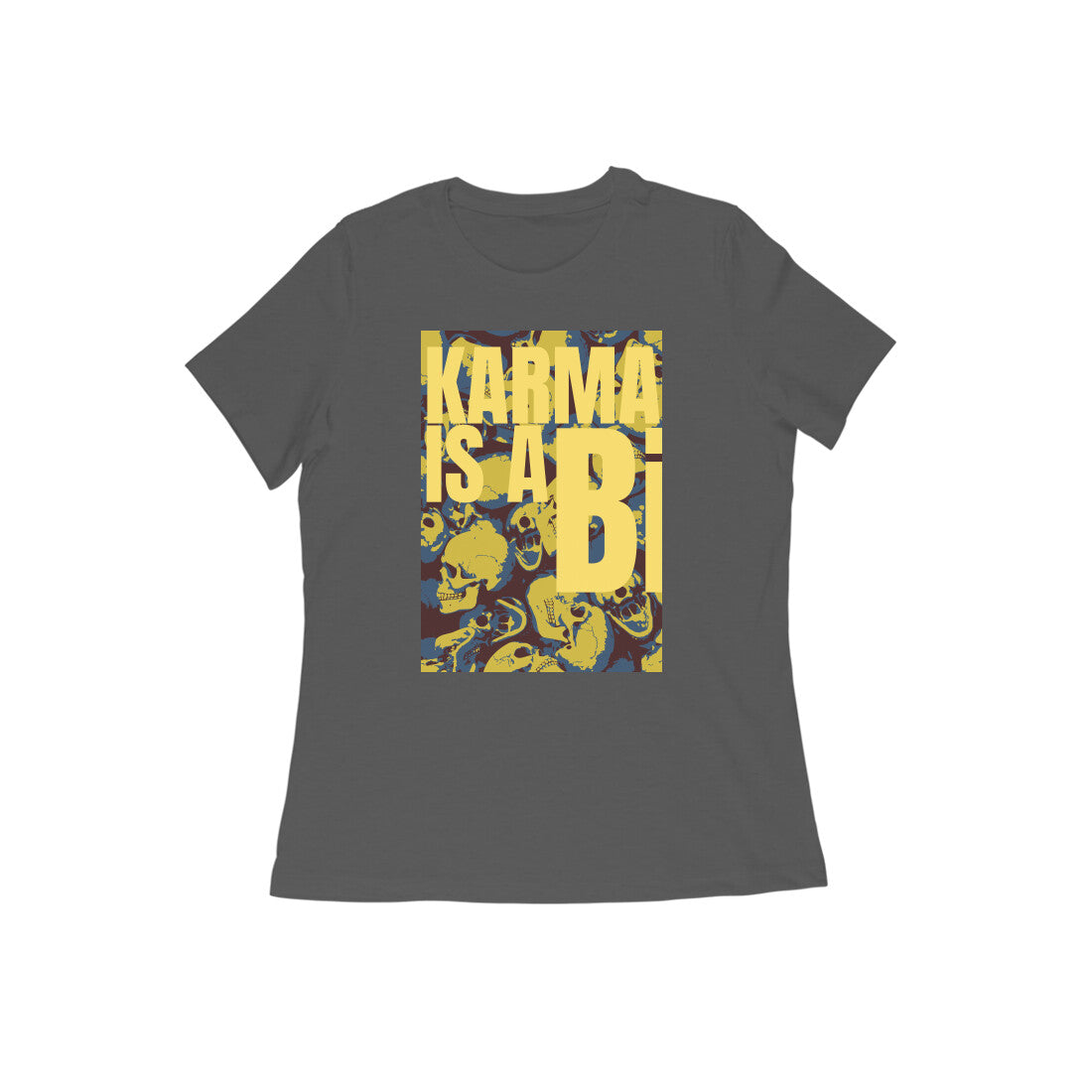 WOMEN'S ROUND NECK T-SHIRT - Karma is a Bi puraidoprints