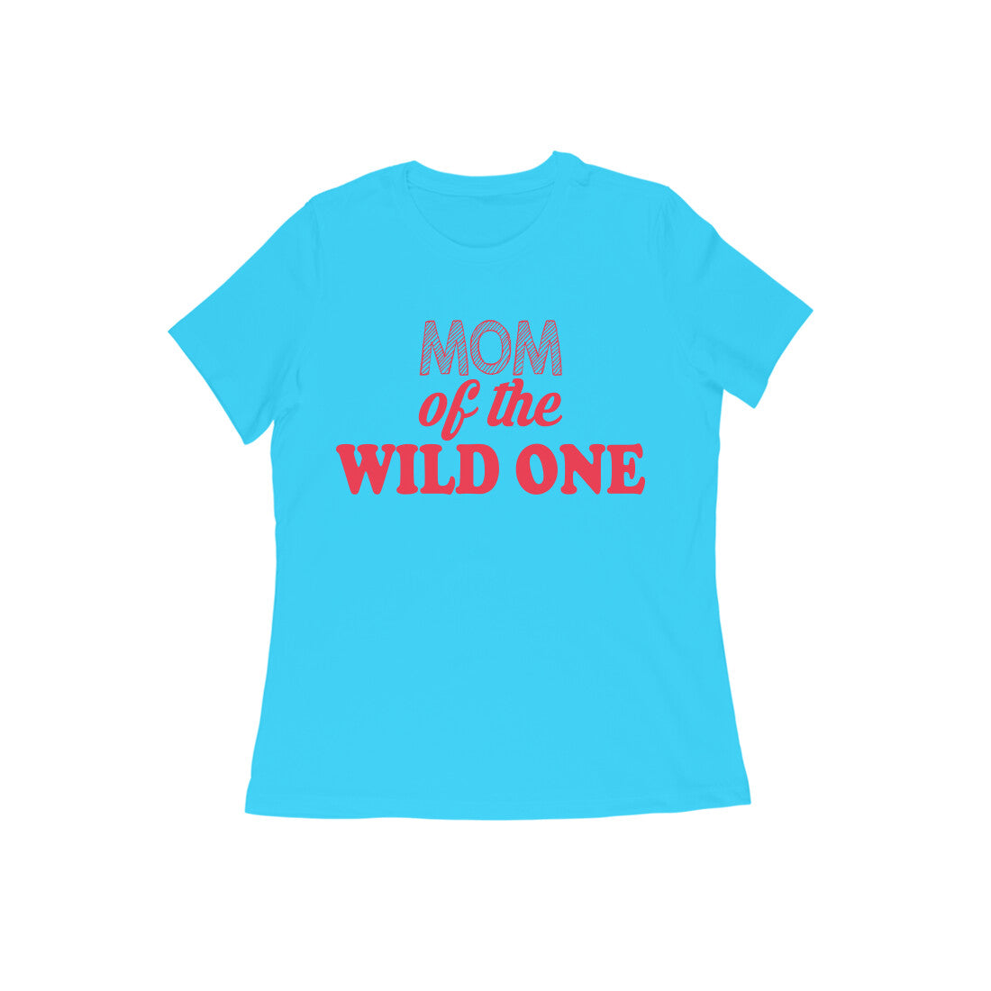 WOMEN'S ROUND NECK T-SHIRT - Mom of the wild one 3 puraidoprints